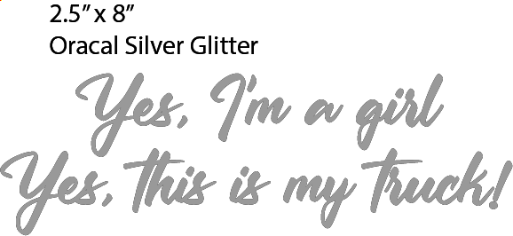 Yes, I'm a girl - custom decal