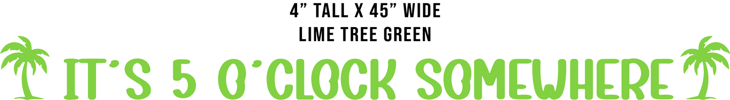 It's 5 O Clock Banner- Lime Tree Green