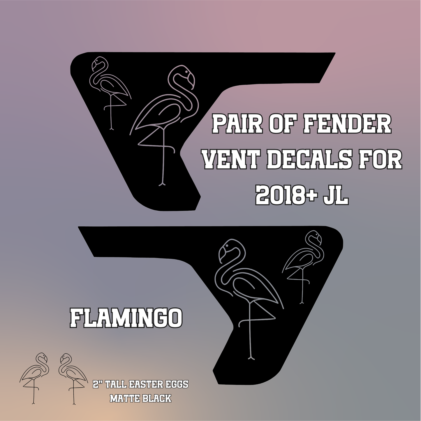 Flamingo Matte Black Fender Vent Decals- JL