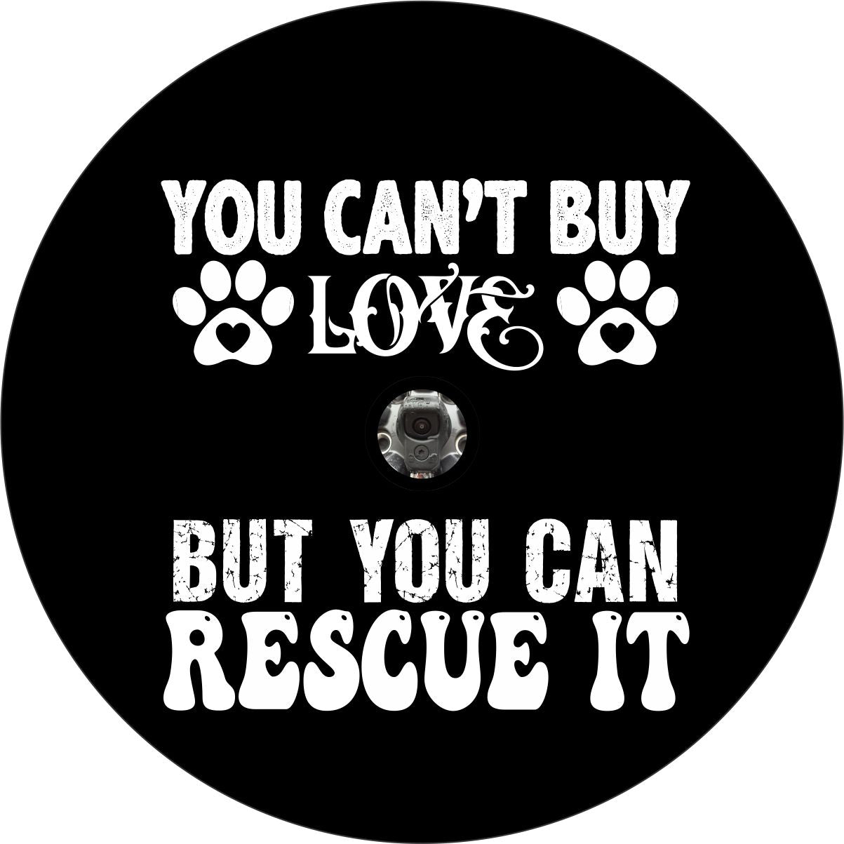 You Can't Buy Love But You Can Rescue It Spare Tire Cover for Jeep, Bronco, RV, Camper, Trailer, & More