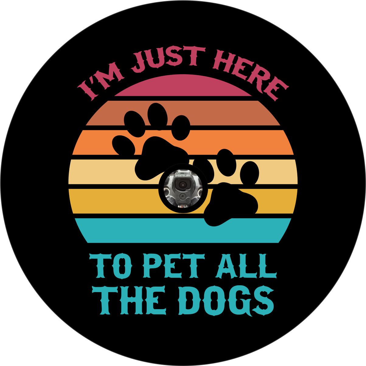 I'm Just Here To Pet All The Dogs Spare Tire Cover for Jeep, Bronco, RV, Camper, Trailer, & More