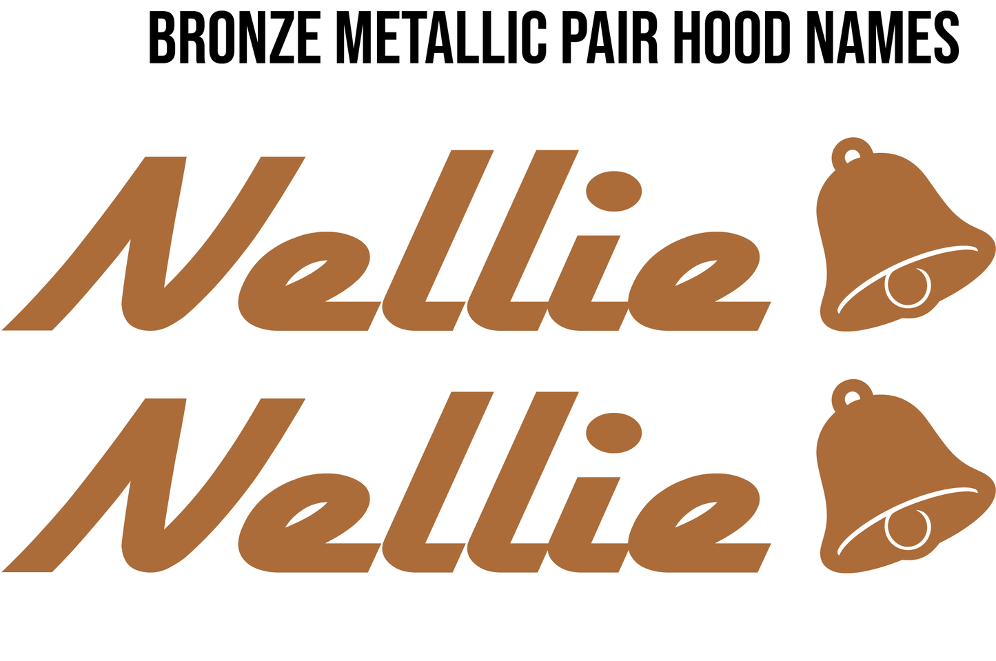 Nellie Bell Hood Names- Pair