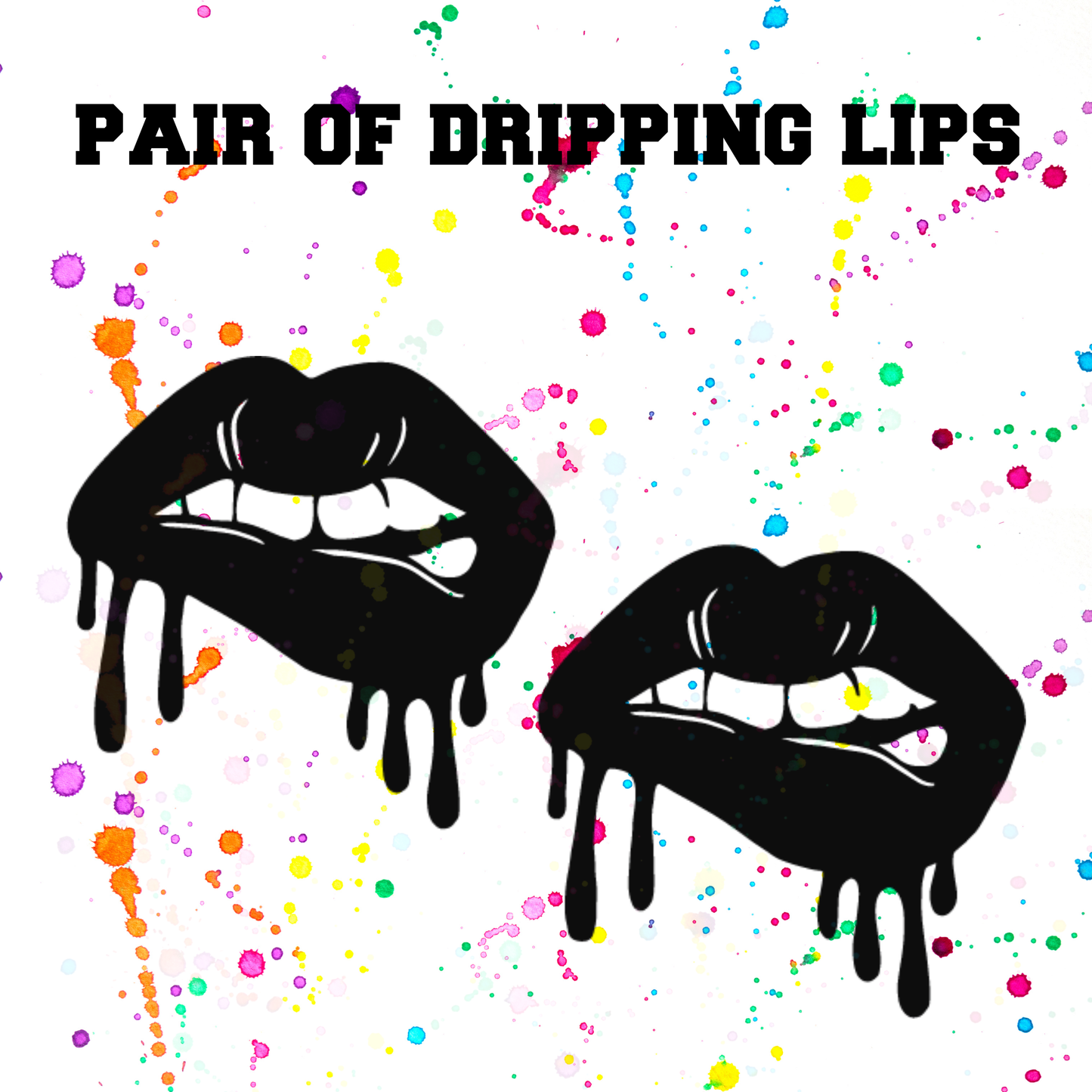 Dripping Lips