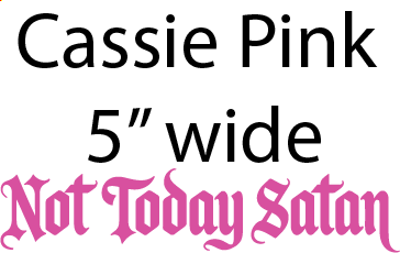 Cassie Not Today Satan