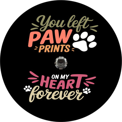 You Left Paw Print On My Heart Spare Tire Cover for Jeep, Bronco, RV, Camper, Trailer, & More