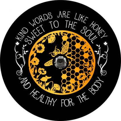 Kind Words Are Like Honey, Sweet To The Soul & Healthy For The Body | Spare Tire Cover Design