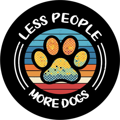 Less People More Dogs Spare Tire Cover for Jeep, Bronco, RV, Camper, Trailer, & More