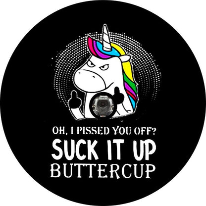 Oh I Pissed You Off? Suck It Up Buttercup! Unicorn