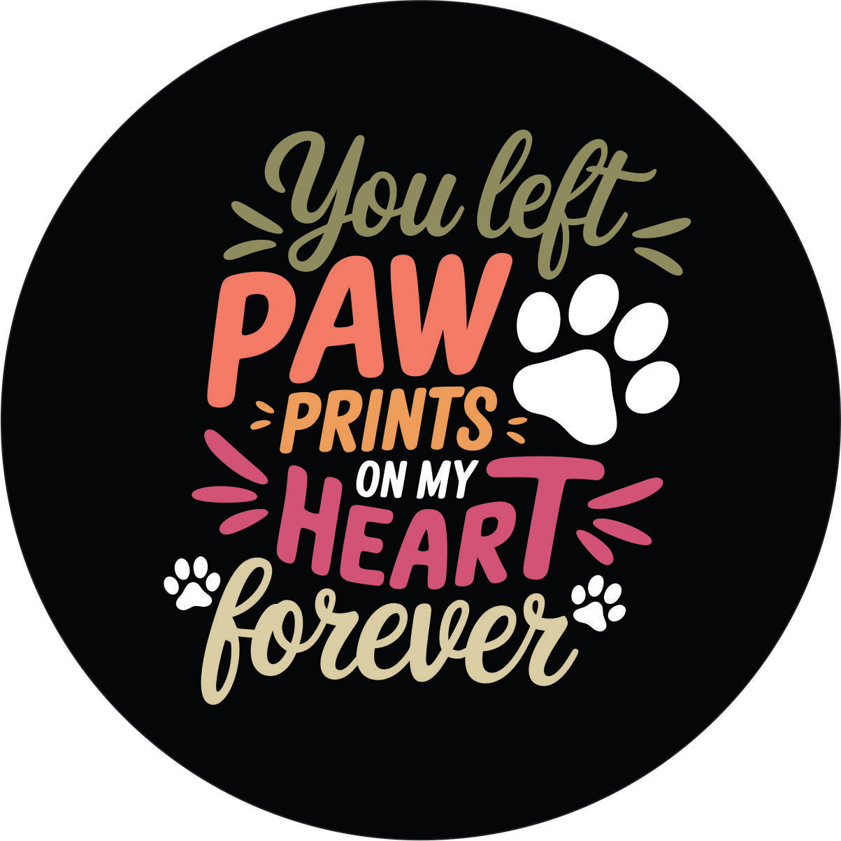 You Left Paw Print On My Heart Spare Tire Cover for Jeep, Bronco, RV, Camper, Trailer, & More