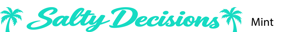 Salty Decisions Banner- Mint